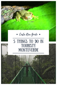 5 Things to Do in Touristy Monteverde, Costa Rica