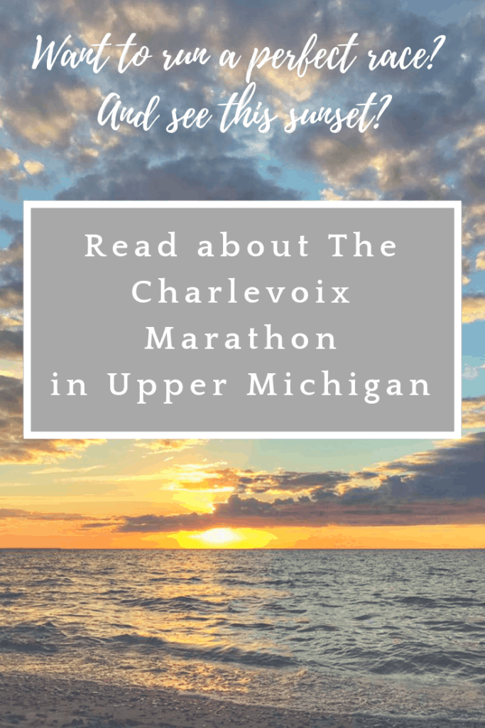 Want to run a perfect race? Read about the Charlevoix Marathon in Upper Michigan