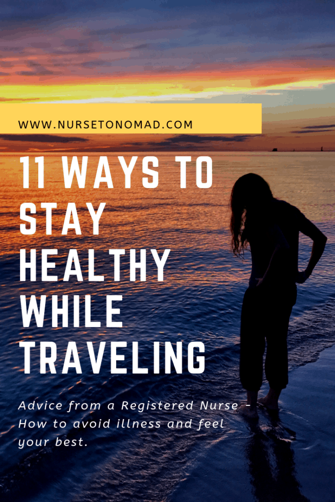 11 Ways to Stay Healthy while Traveling - advice from a Registered Nurse