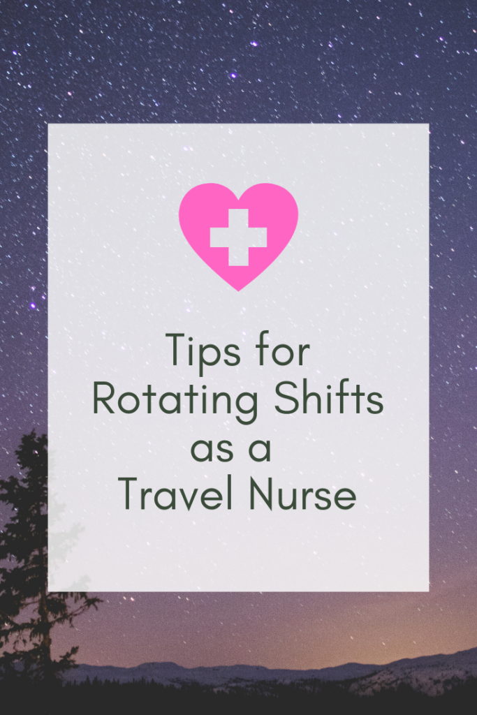 Tips for Rotating Shifts as a Travel Nurse Pin
