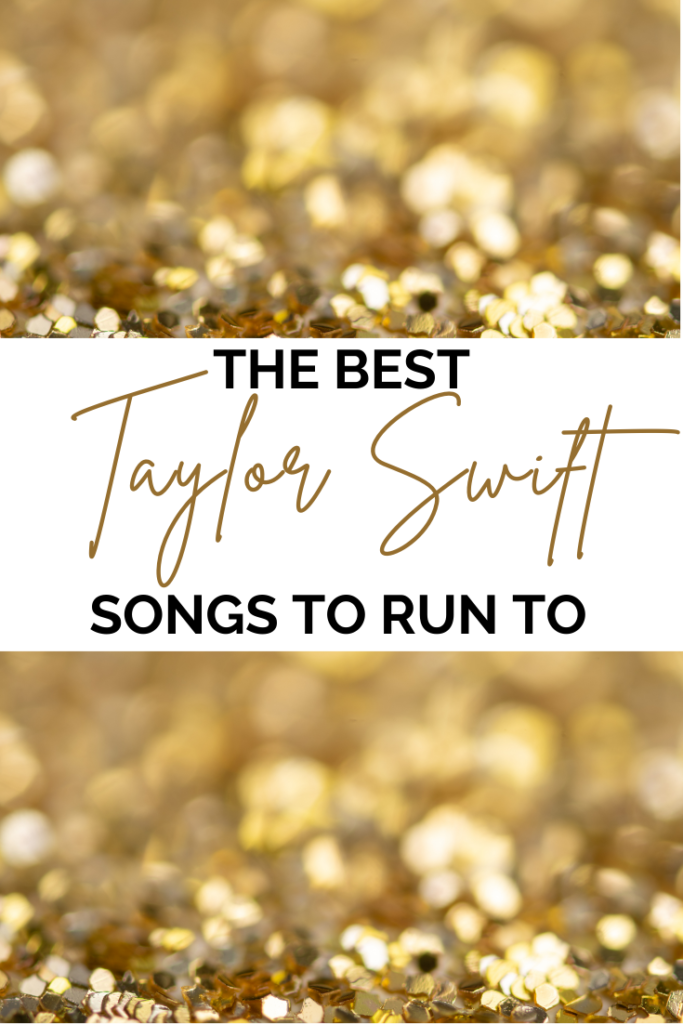 The best taylor swift songs to run to pin