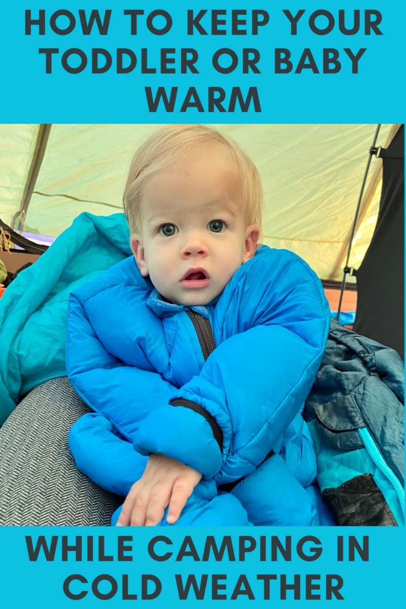 How to Keep a Toddler or Baby Warm while Camping in Cold Weather